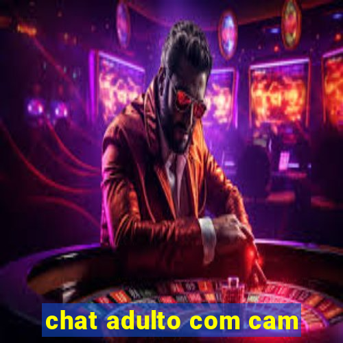 chat adulto com cam